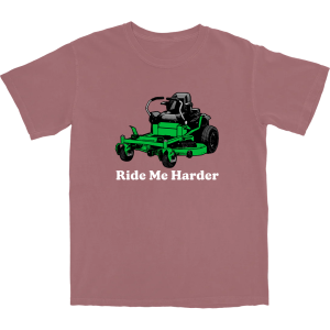 Ride Me Harder T Shirt 3