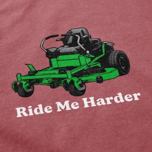 Ride Me Harder T Shirt 4