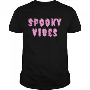 SPOOKY VIBES HALLOWEEN T Shirt 1