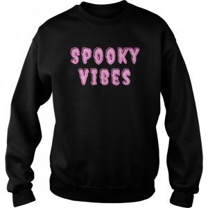 SPOOKY VIBES HALLOWEEN T-Shirt 3 SPOOKY VIBES HALLOWEEN T Shirt 4