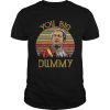 Sanford and Son you big Dummy vintage shirt