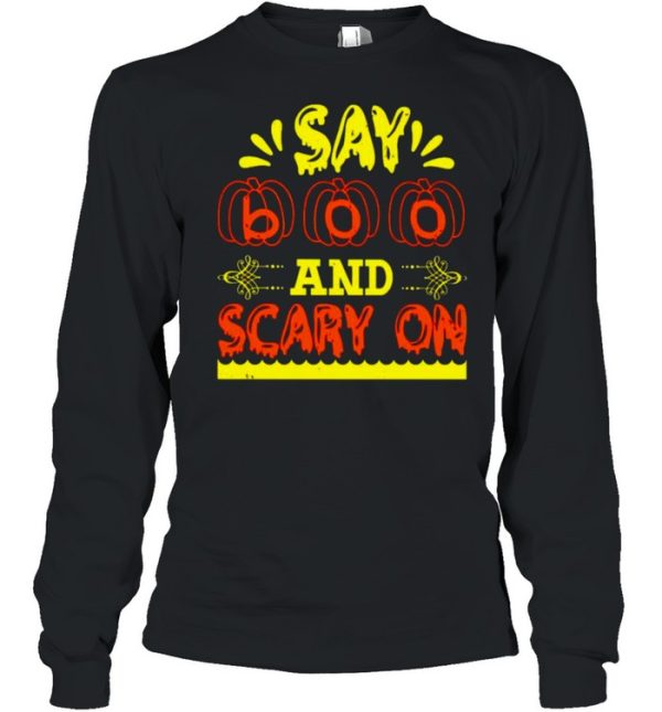 Say boo and scary on Halloween shirt