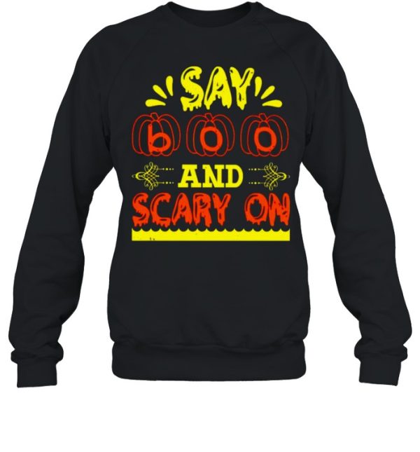 Say boo and scary on Halloween shirt