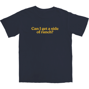 Side of Ranch T Shirt Side of Ranch T Shirt