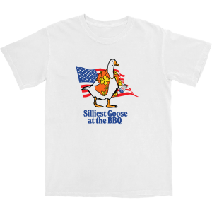 Silliest Goose at the BBQ T Shirt Silliest Goose at the BBQ T Shirt