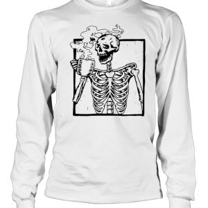 Skeleton Drinking Coffee Caffeine Cool Halloween T-shirt 2 Skeleton Drinking Coffee Caffeine Cool Halloween T shirt 3