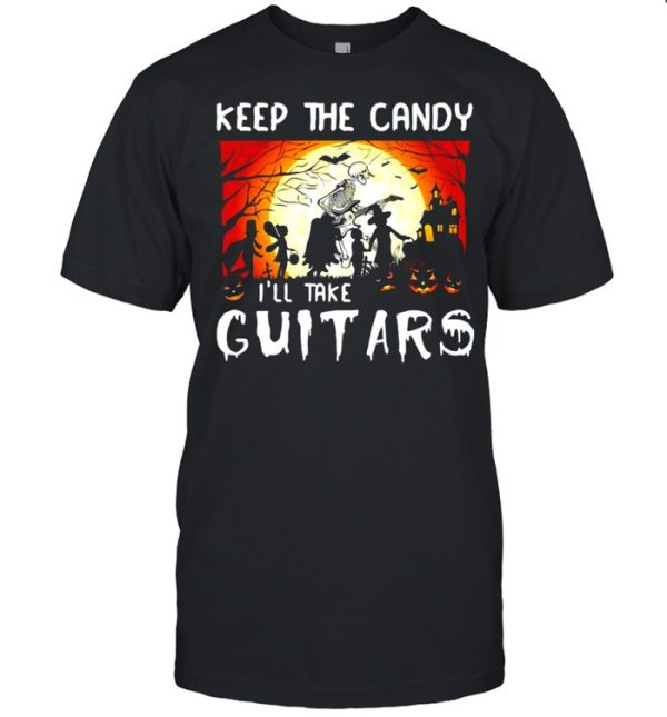 Skeleton keep the candy I’ll take guitars Halloween shirt