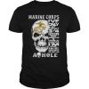 Skull Marine corps i’ve only met about 3 or 4 people shirt
