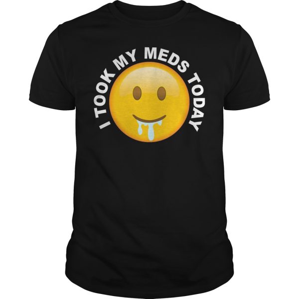 Smiley I tool my meds today shirt, hoodie, hoodie, lone sleeve