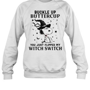 Snoopy Buckle Up Buttercup You Just Flipped My Witch Switch Halloween T-shirt 3 Snoopy Buckle Up Buttercup You Just Flipped My Witch Switch Halloween T shirt 4