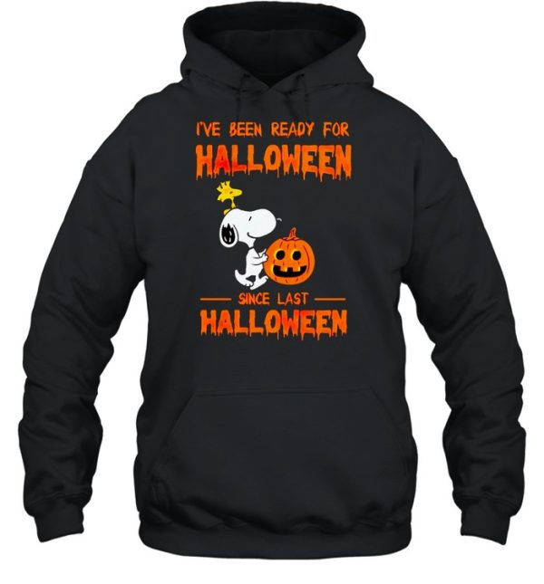 Snoopy I’ve been ready for Halloween since last Halloween shirt