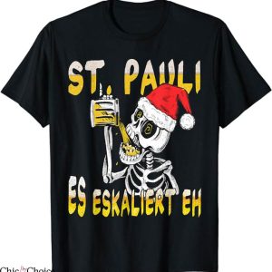 St Pauli T-Shirt It Is Escalating Anyway T-Shirt