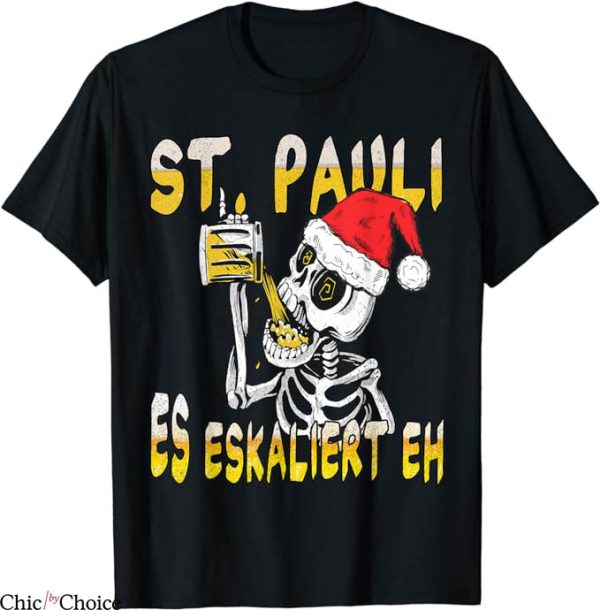 St Pauli T-Shirt It Is Escalating Anyway T-Shirt