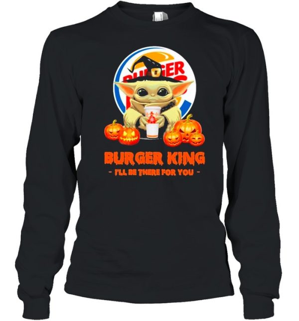 Star Wars Baby Yoda Witch Hug Burger King I’ll Be There For You Halloween shirt