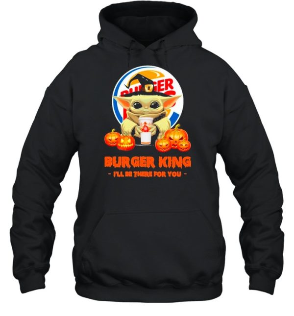 Star Wars Baby Yoda Witch Hug Burger King I’ll Be There For You Halloween shirt