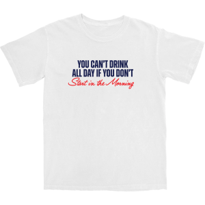 Start in the Morning T Shirt Start in the Morning T Shirt