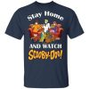Stay home and watch Scooby Doo shirt