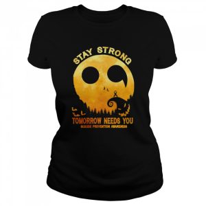 Stay strong tomorrow needs you suicide prevention awareness Halloween shirt 1 Stay strong tomorrow needs you suicide prevention awareness Halloween shirt 2