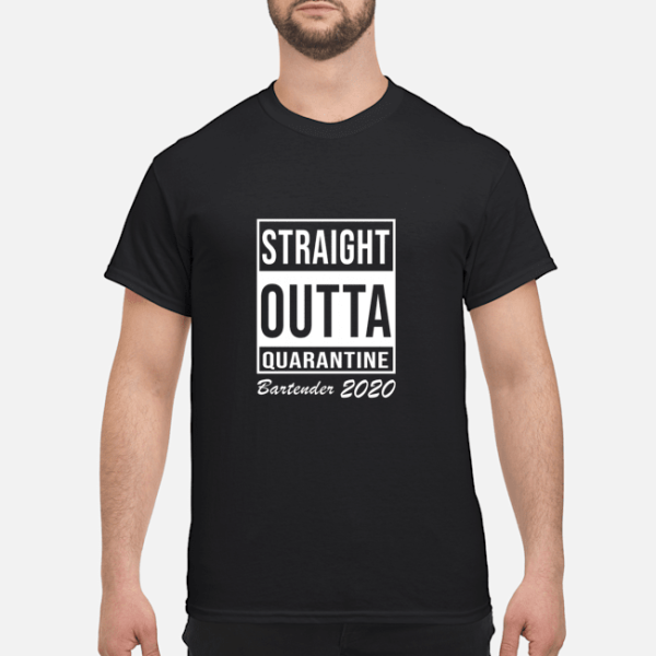 Straight Outta Quarantine Bartender 2020 shirt, hoodie