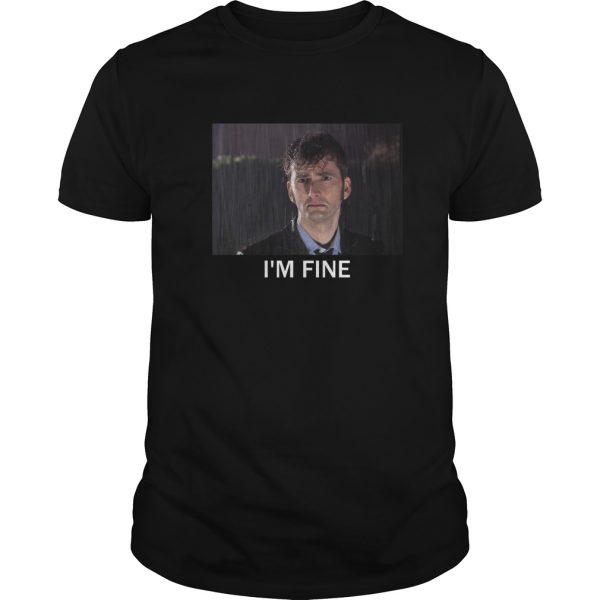 Tenth docter I’m fine shirt, hoodie, long sleeve, ladies tee