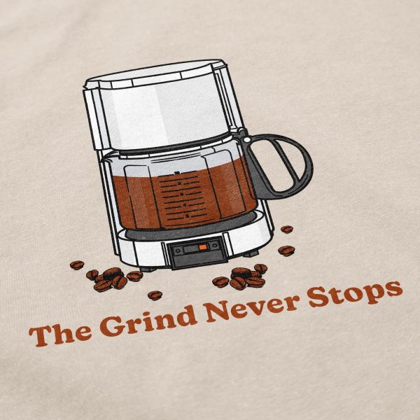 The Grind Never Stops T Shirt