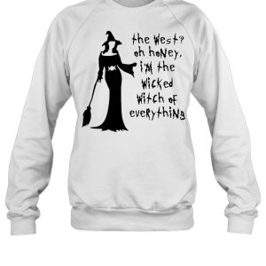 The West Oh Honey I’m The Wicked Witch Of Everything shirt 3 The West Oh Honey I'm The Wicked Witch Of Everything shirt 4