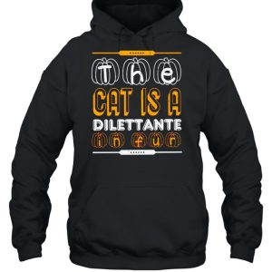 The cat is a dilettante in fur Halloween shirt 4 The cat is a dilettante in fur Halloween shirt 5