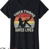 Thick Thighs Save Lives T-Shirt Retro