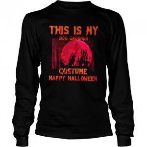 This Is My Dog Groomer Costume Happy Halloween T-shirt 2 This Is My Dog Groomer Costume Happy Halloween T shirt 3