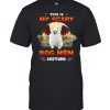 This Is My Scary Dog Mom Costume White Pomeranian Halloween T-shirt