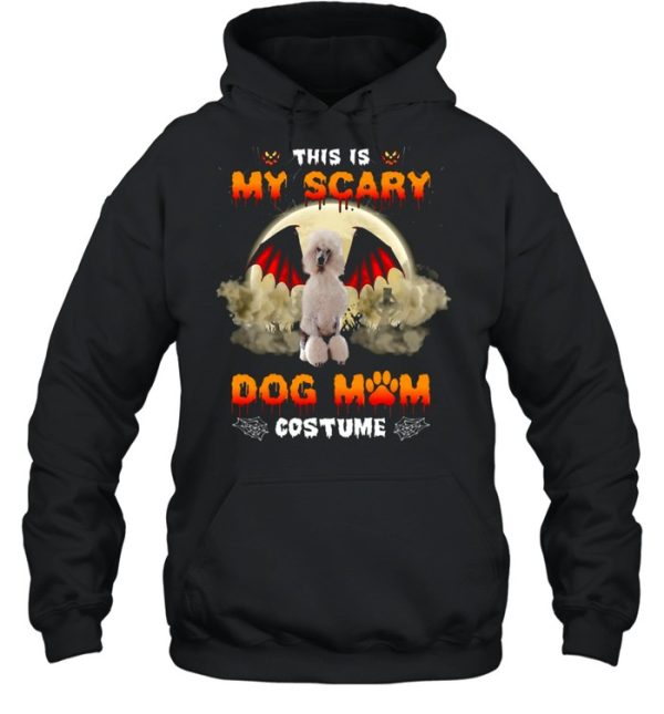 This Is My Scary Dog Mom Costume White Standard Poodle Halloween T-shirt