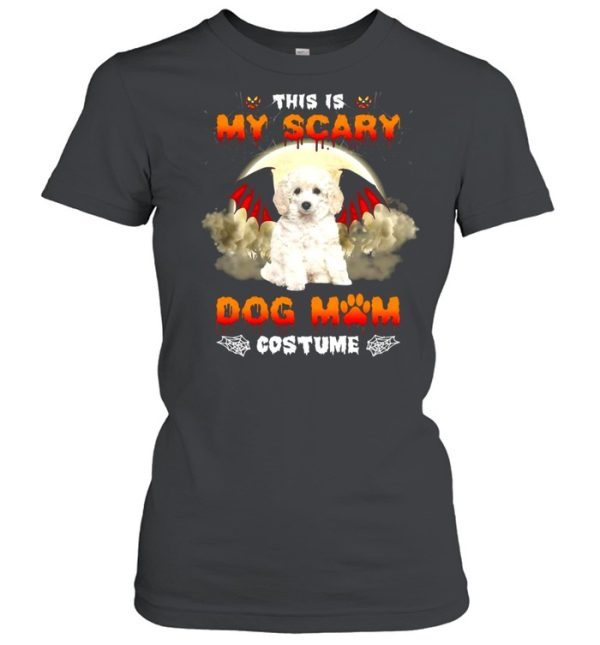 This Is My Scary Dog Mom Costume White Toy Poodle Halloween T-shirt