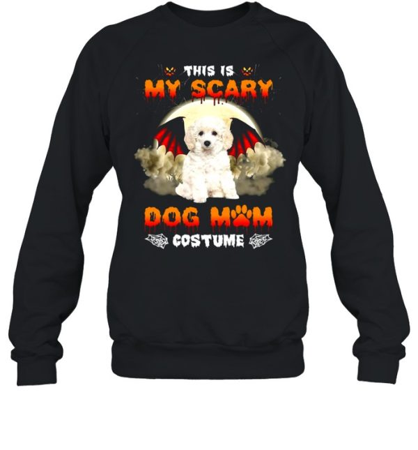 This Is My Scary Dog Mom Costume White Toy Poodle Halloween T-shirt