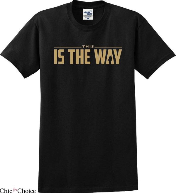 This Is The Way T-Shirt Trending