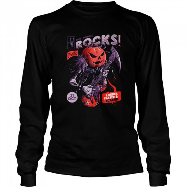 This Pumpkin Rocks Funny For Rockers Louder Faster And Scarier shirt