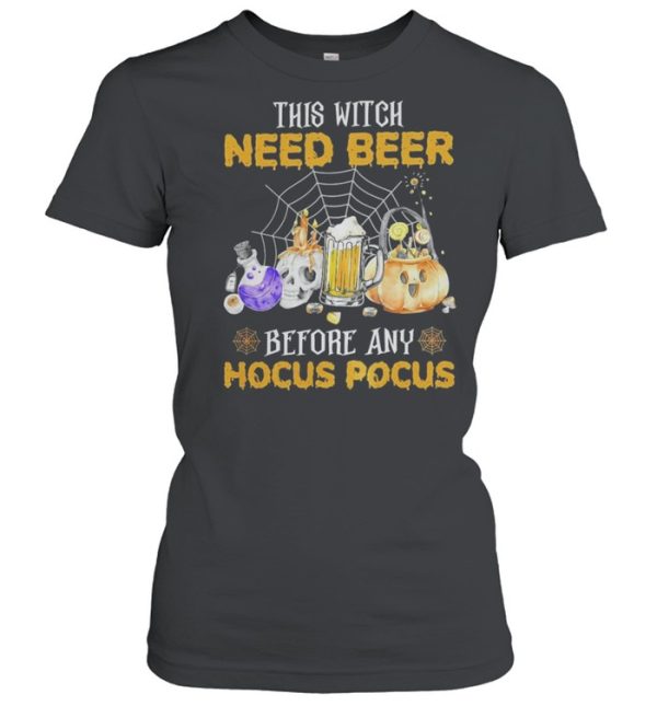 This Witch Need Beer Before Any Hocus Pocus shirt