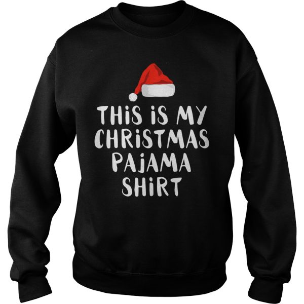 This is my Christmas Pajama shirt Christmas sweatshirt