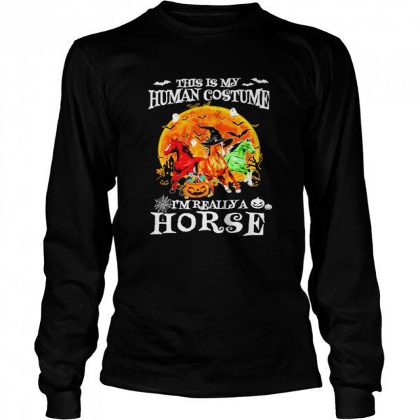 This is my human costume I’m really a horse halloween moon shirt