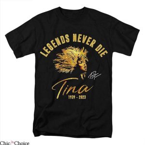 Tina Turner T-Shirt Legend Never Die T-Shirt Music