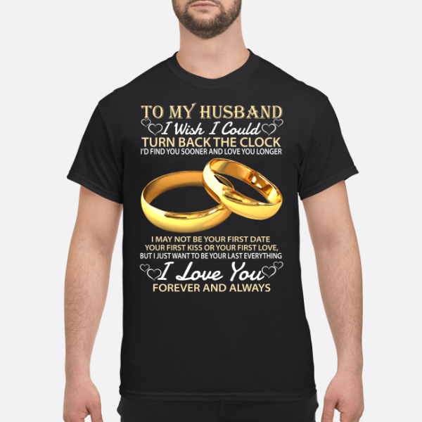 To my husband i wish i could turn to back the clock shirt, hoodie