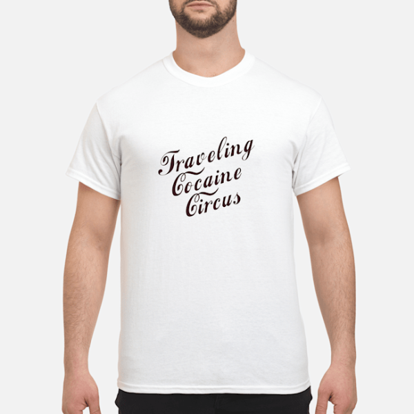 Traveling cocaine circus shirt, hoodie, long sleeve