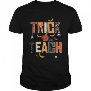 Trick Or Teach Cute Halloween Teacher Shirt Trick Or Teach Cute Halloween Teacher Shirt