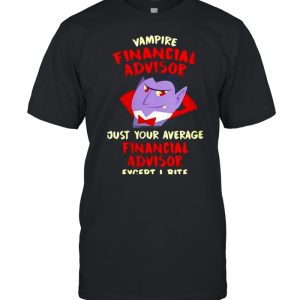 Vampire Financial Advisor Halloween Investment Analyst Scary Shirt Vampire Financial Advisor Halloween Investment Analyst Scary Shirt