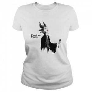 Villains Maleficent It's Not Me It's You Sleeping Beauty Villain Minimalist Halloween shirt 2