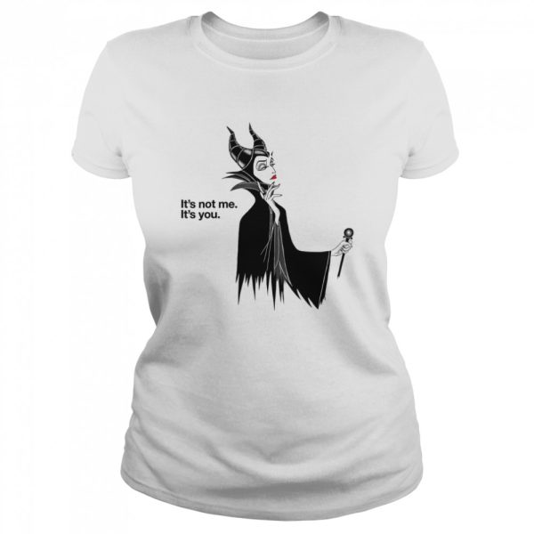 Villains Maleficent It’s Not Me It’s You Sleeping Beauty Villain Minimalist Halloween shirt