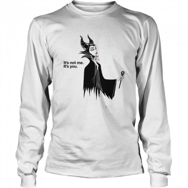 Villains Maleficent It’s Not Me It’s You Sleeping Beauty Villain Minimalist Halloween shirt