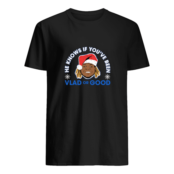 Vladimir Guerrero Jr he knows if you’ve been Vlad or Good shirt, hoodie