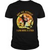Why Yes Actually I Can Drive A Stick Halloween Witch Costume T-Shirt B0B7JNQQVG