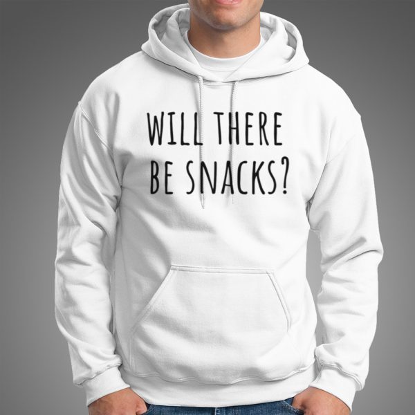 Will There Be Snacks Quote shirt