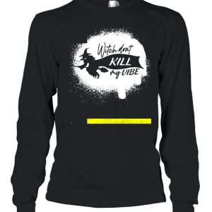 Witch Don’t Kill My Vibe Bleached Halloween T-shirt 2 Witch Don't Kill My Vibe Bleached Halloween T shirt 3